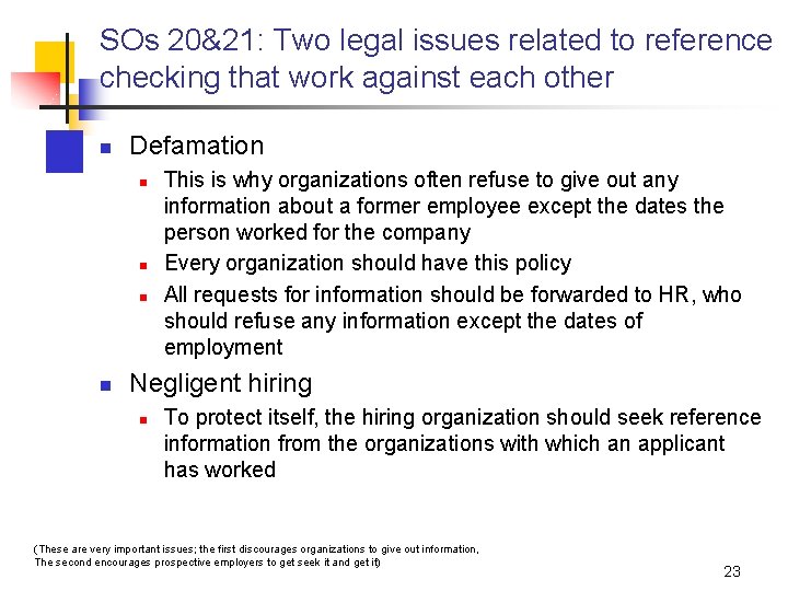 SOs 20&21: Two legal issues related to reference checking that work against each other