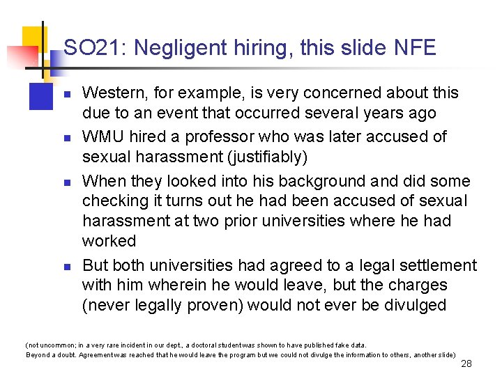 SO 21: Negligent hiring, this slide NFE n n Western, for example, is very