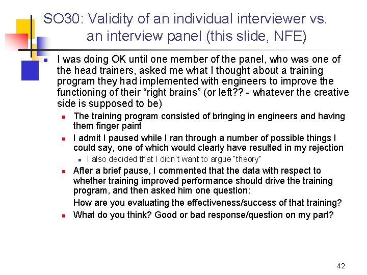 SO 30: Validity of an individual interviewer vs. an interview panel (this slide, NFE)