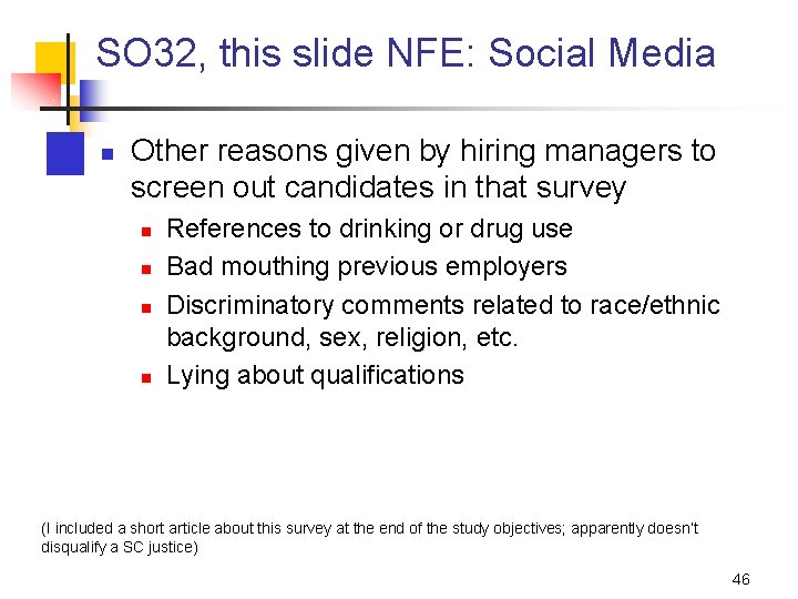 SO 32, this slide NFE: Social Media n Other reasons given by hiring managers