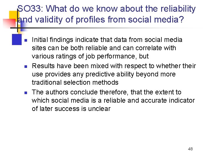 SO 33: What do we know about the reliability and validity of profiles from