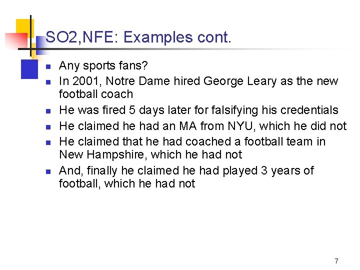 SO 2, NFE: Examples cont. n n n Any sports fans? In 2001, Notre