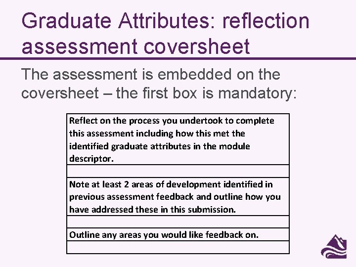 Graduate Attributes: reflection assessment coversheet The assessment is embedded on the coversheet – the