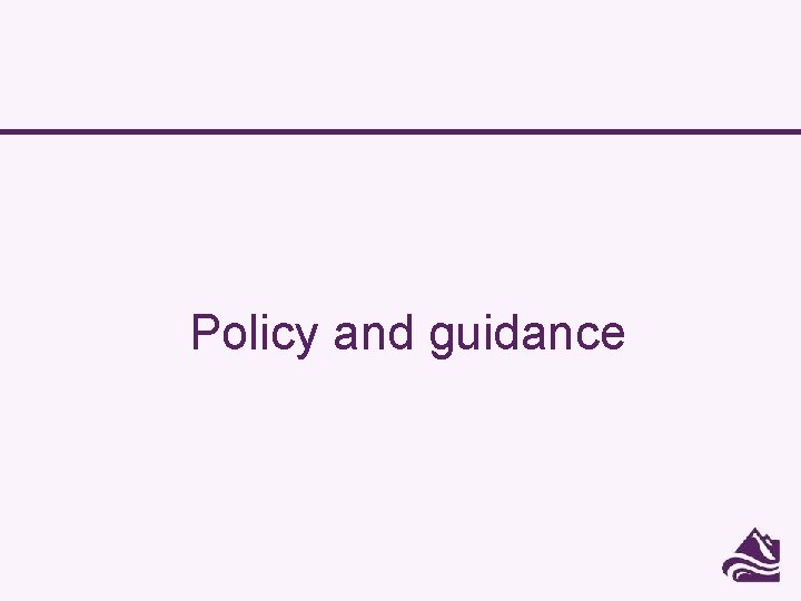 Policy and guidance 