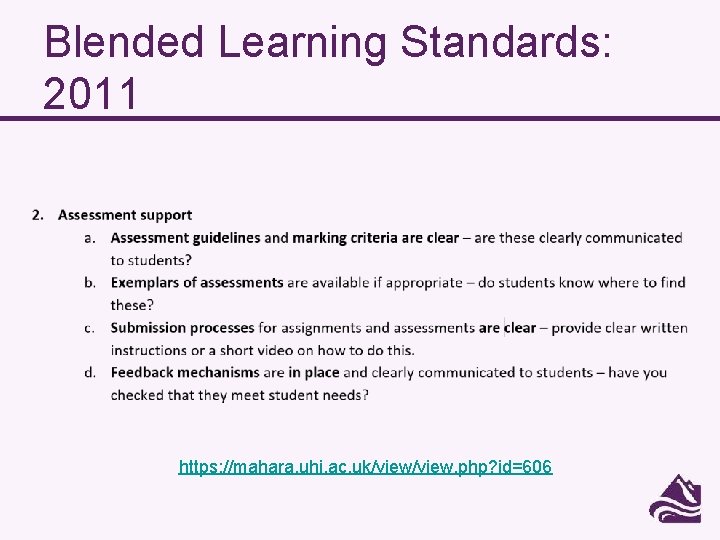 Blended Learning Standards: 2011 https: //mahara. uhi. ac. uk/view. php? id=606 