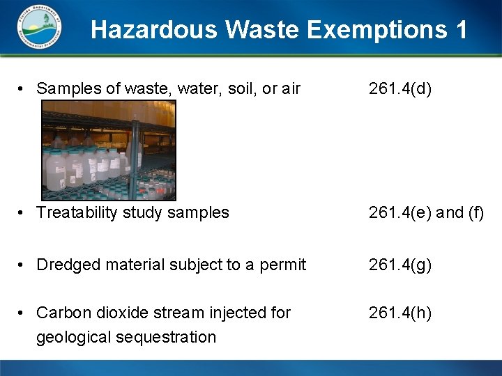 Hazardous Waste Exemptions 1 • Samples of waste, water, soil, or air 261. 4(d)