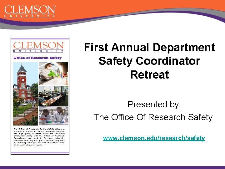 First Annual Department Safety Coordinator Retreat Presented by The Office Of Research Safety www.