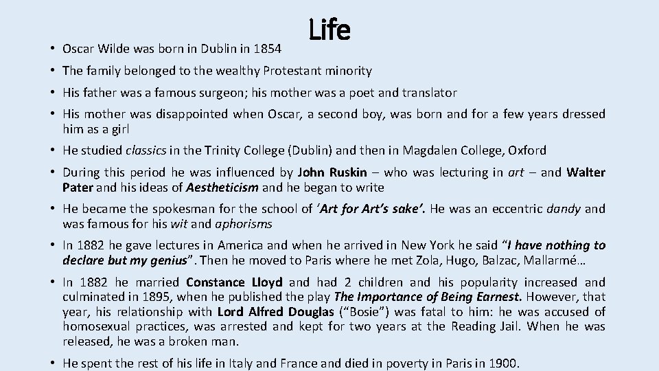 • Oscar Wilde was born in Dublin in 1854 Life • The family • Oscar Wilde was born in Dublin in 1854 Life • The family