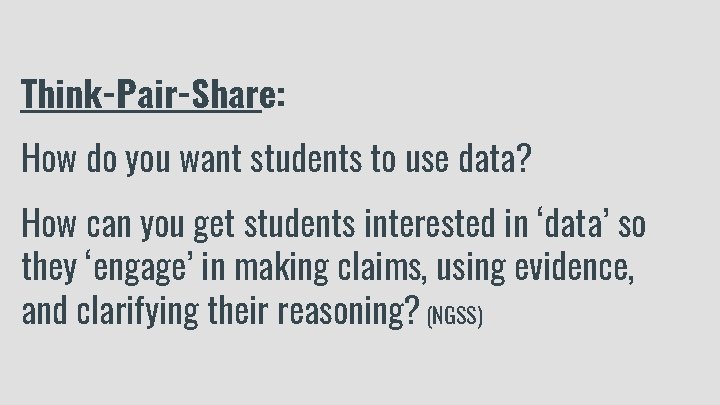 Think-Pair-Share: How do you want students to use data? How can you get students