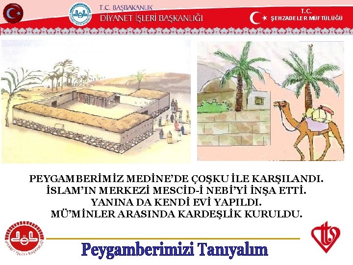 T. C. ŞEHZADELER MÜFTÜLÜĞÜ KÖYCEĞİZ MÜFTÜLÜĞÜ PEYGAMBERİMİZ MEDİNE’DE ÇOŞKU İLE KARŞILANDI. İSLAM’IN MERKEZİ MESCİD-İ
