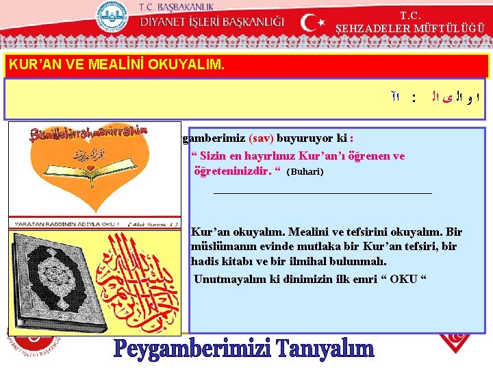 T. C. ŞEHZADELER MÜFTÜLÜĞÜ KÖYCEĞİZ MÜFTÜLÜĞÜ KUR’AN VE MEALİNİ OKUYALIM. ﺍآ : ﺍ ﻭ