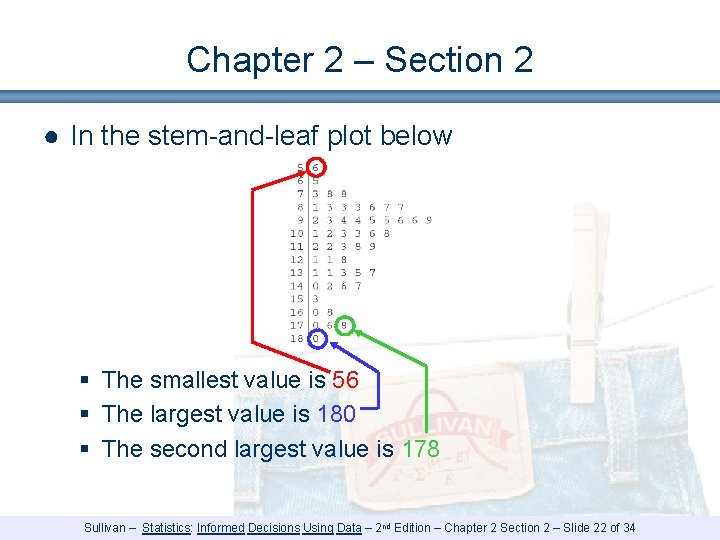Chapter 2 – Section 2 ● In the stem-and-leaf plot below § The smallest Chapter 2 – Section 2 ● In the stem-and-leaf plot below § The smallest
