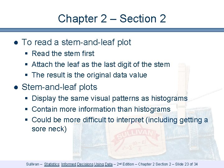 Chapter 2 – Section 2 ● To read a stem-and-leaf plot § Read the Chapter 2 – Section 2 ● To read a stem-and-leaf plot § Read the