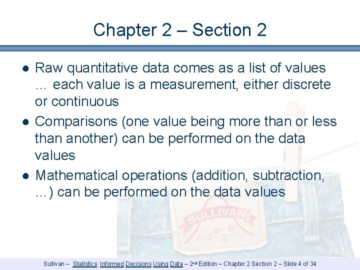 Chapter 2 – Section 2 ● Raw quantitative data comes as a list of Chapter 2 – Section 2 ● Raw quantitative data comes as a list of