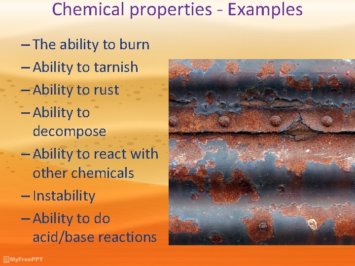 Chemical properties - Examples – The ability to burn – Ability to tarnish –