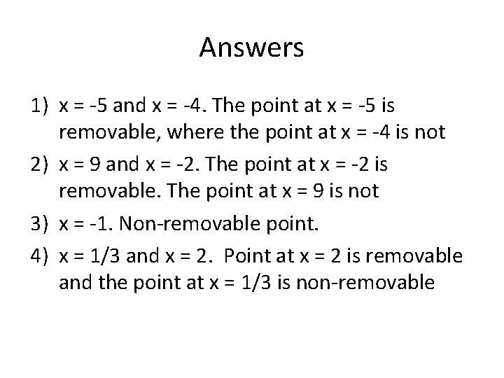 Answers 1) x = -5 and x = -4. The point at x =