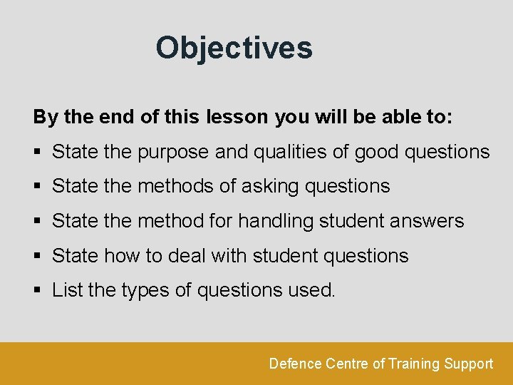 Objectives By the end of this lesson you will be able to: § State