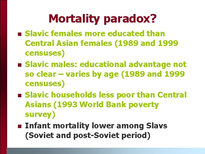 Mortality paradox? n n Slavic females more educated than Central Asian females (1989 and Mortality paradox? n n Slavic females more educated than Central Asian females (1989 and