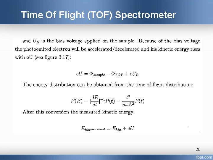 Time Of Flight (TOF) Spectrometer 20 