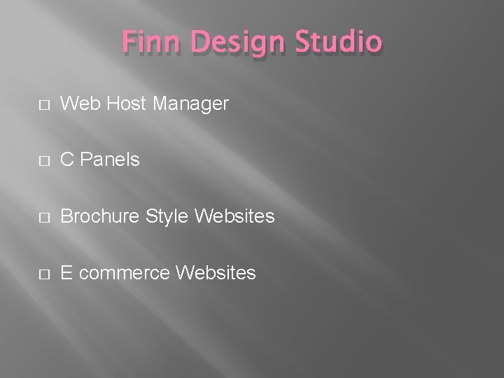 Finn Design Studio � Web Host Manager � C Panels � Brochure Style Websites