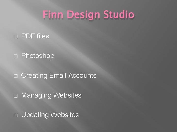 Finn Design Studio � PDF files � Photoshop � Creating Email Accounts � Managing