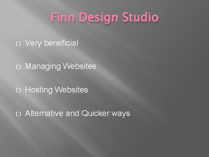 Finn Design Studio � Very beneficial � Managing Websites � Hosting Websites � Alternative