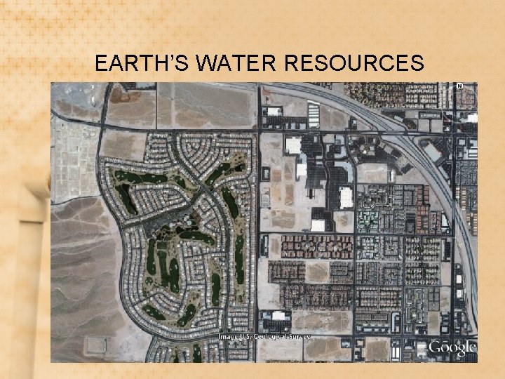EARTH’S WATER RESOURCES 