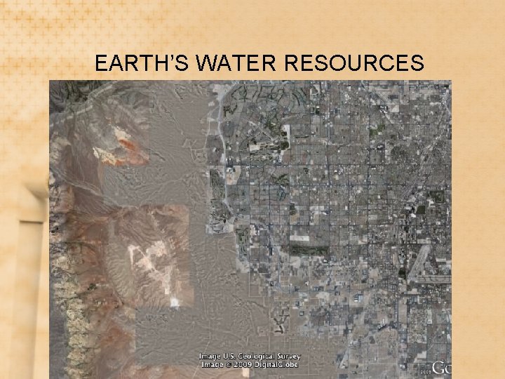 EARTH’S WATER RESOURCES 