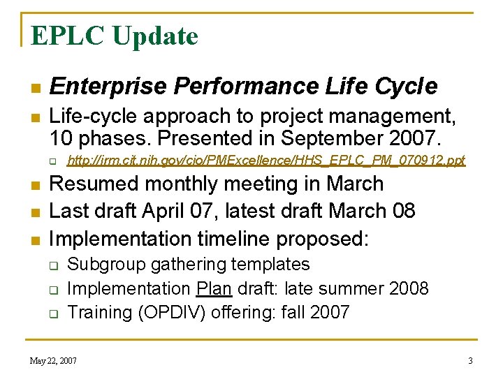EPLC Update n n Enterprise Performance Life Cycle Life-cycle approach to project management, 10