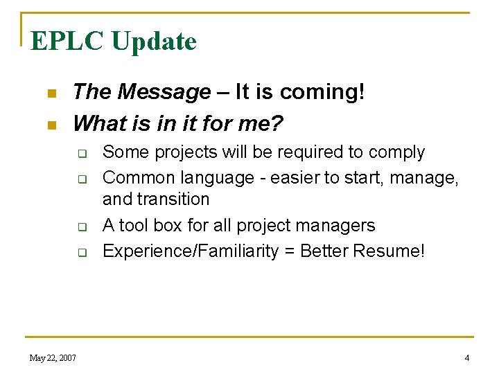EPLC Update n n The Message – It is coming! What is in it