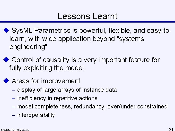 Lessons Learnt u Sys. ML Parametrics is powerful, flexible, and easy-tolearn, with wide application