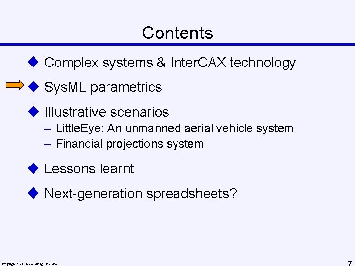 Contents u Complex systems & Inter. CAX technology u Sys. ML parametrics u Illustrative