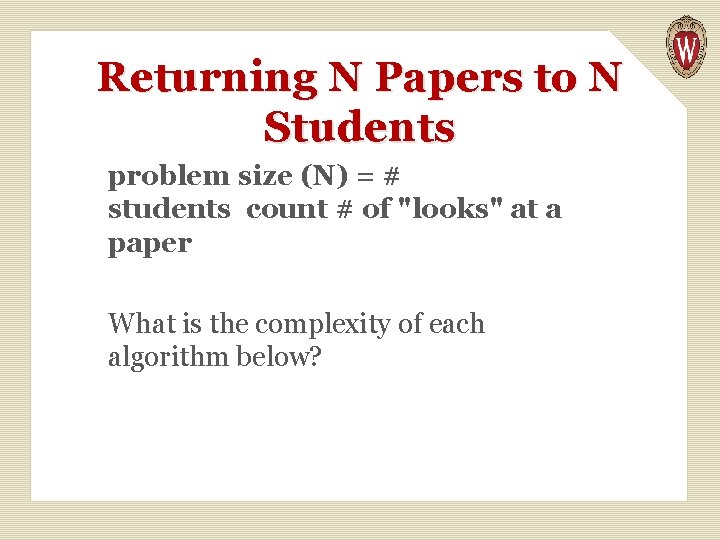 Returning N Papers to N Students problem size (N) = # students count #