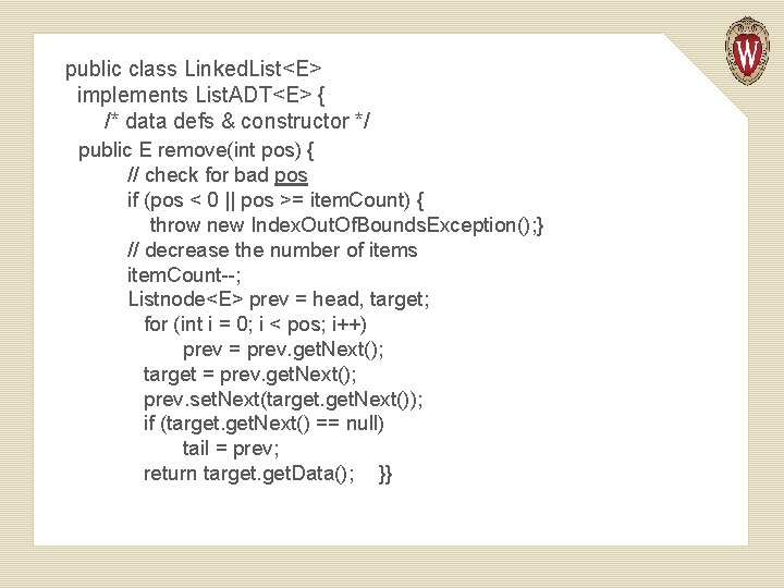 public class Linked. List<E> implements List. ADT<E> { /* data defs & constructor */