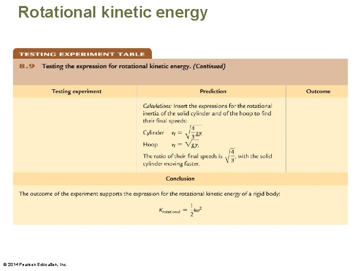 Rotational kinetic energy © 2014 Pearson Education, Inc. 