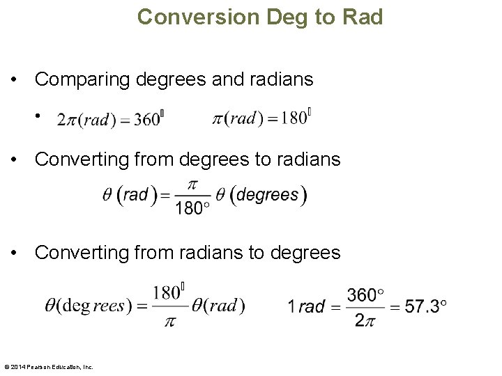 Conversion Deg to Rad • Comparing degrees and radians • • Converting from degrees