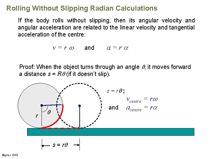 Rolling Without Slipping Radian Calculations If the body rolls without slipping, then its angular