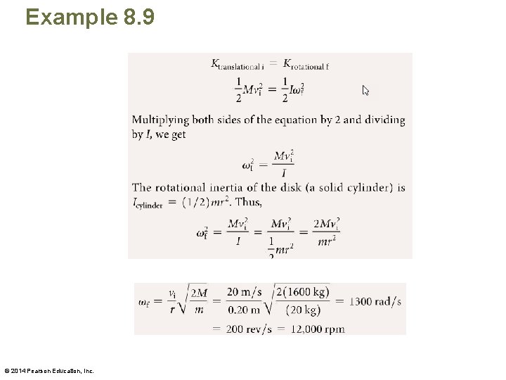 Example 8. 9 © 2014 Pearson Education, Inc. 