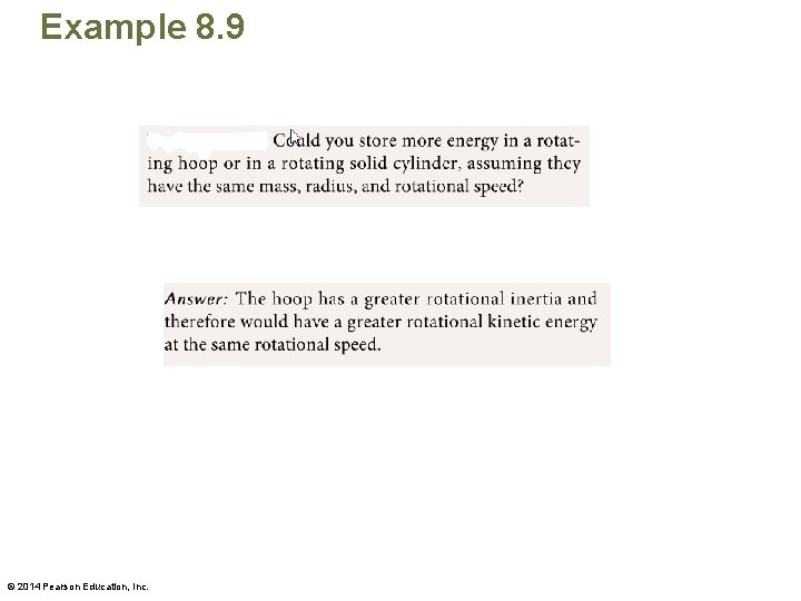 Example 8. 9 © 2014 Pearson Education, Inc. 