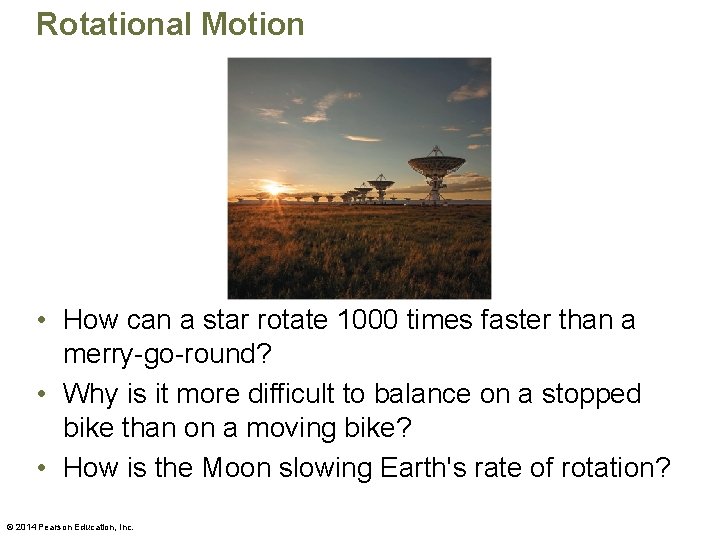 Rotational Motion • How can a star rotate 1000 times faster than a merry-go-round?