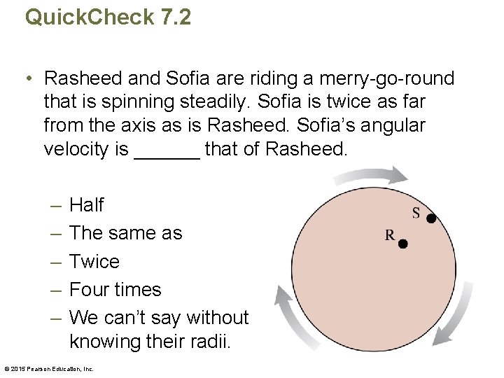 Quick. Check 7. 2 • Rasheed and Sofia are riding a merry-go-round that is