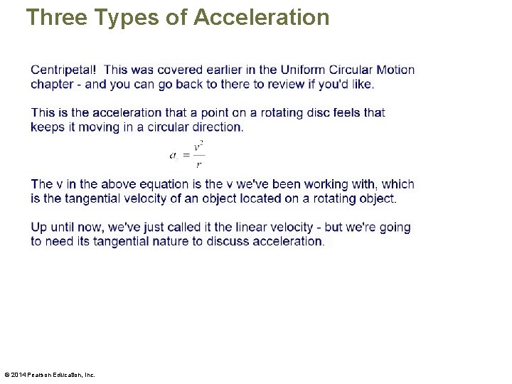 Three Types of Acceleration © 2014 Pearson Education, Inc. 