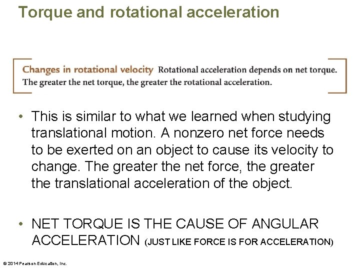 Torque and rotational acceleration • This is similar to what we learned when studying