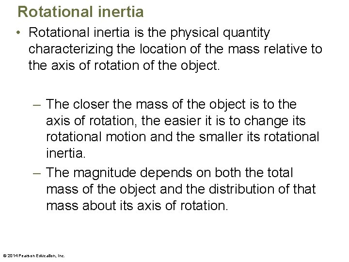 Rotational inertia • Rotational inertia is the physical quantity characterizing the location of the
