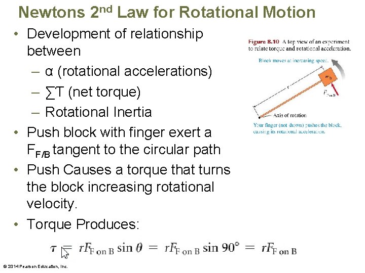 Newtons 2 nd Law for Rotational Motion • Development of relationship between – α