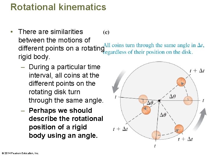 Rotational kinematics • There are similarities between the motions of different points on a