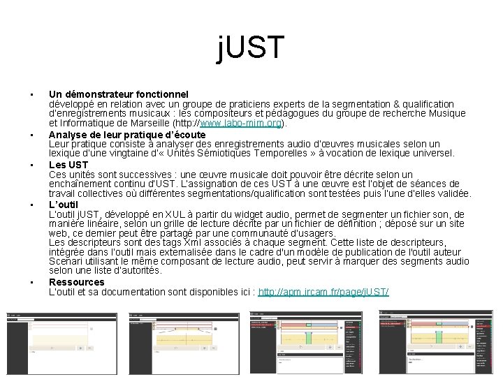 j. UST • • • Un démonstrateur fonctionnel développé en relation avec un groupe