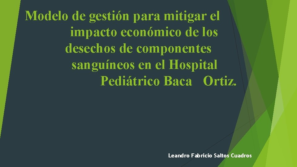 Modelo de gestión para mitigar el impacto económico de los desechos de componentes sanguíneos