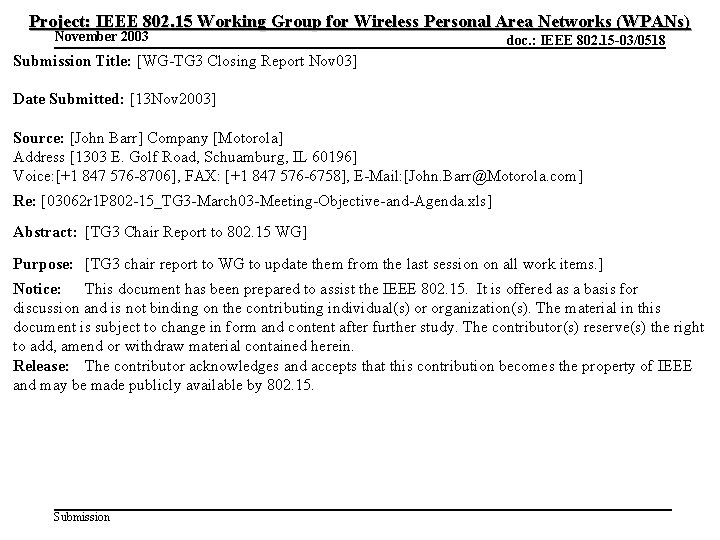 Project: IEEE 802. 15 Working Group for Wireless Personal Area Networks (WPANs) November 2003