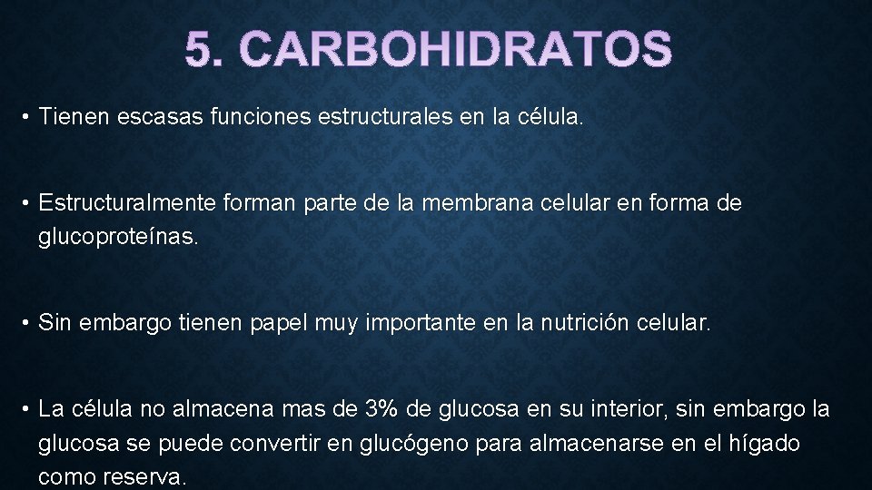  • Tienen escasas funciones estructurales en la célula. • Estructuralmente forman parte de